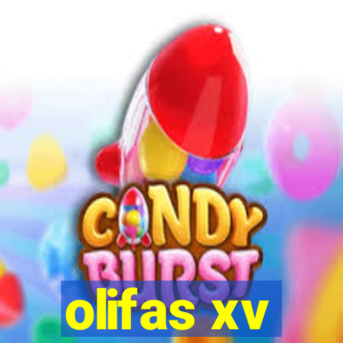 olifas xv